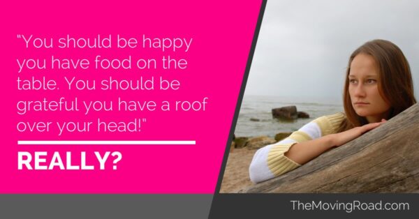 You should be happy you have food on the table