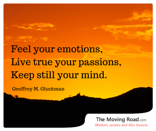 Feel your emotionsLive true your