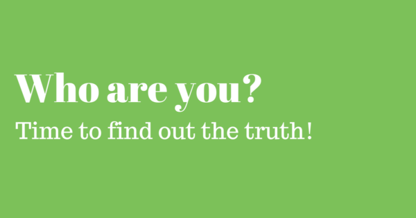 Who are you Want to find out the truth 3