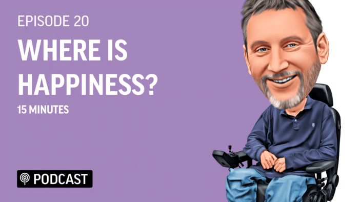 EP20 - Where is HAPPINESS? 4 Podcast 21Featured Image Living Deeper Lives with Steven Webb 2