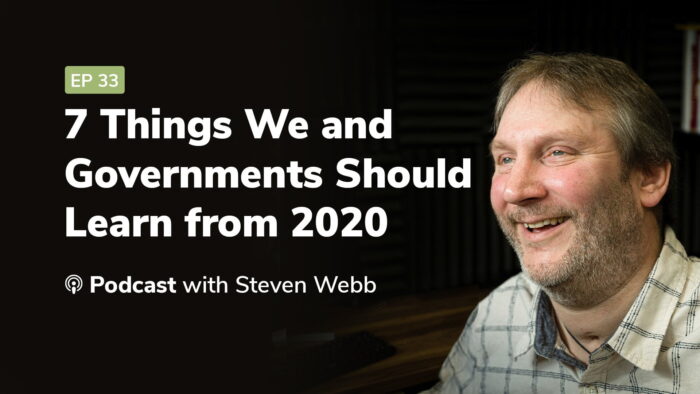 EP33 - 7 Things We and Governments Should Learn from 2020 10 Podcast 33 – 7 Things We Learned from 2020Podcast Video Back copy 2