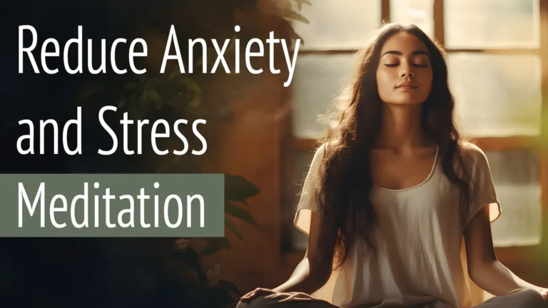 A woman reducing her stress and anxiety through meditation done now with text