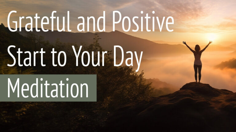 Positive start to the day guided meditation