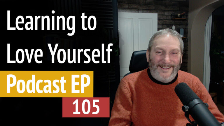 Learning to Love Yourself the stillness in the storms episode 105 by Steven Webb